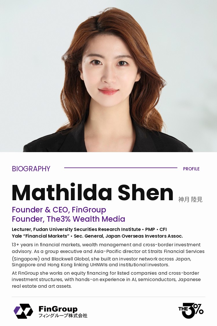 Mathilda Shen（神月 陸見） - Founder & CEO, FinGroup / Founder, The3% Wealth Media